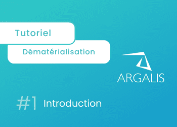 introduction-gestion-dematerialisee-tutoriel-argalis